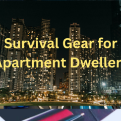 Survival Gear for Apartment Dwellers